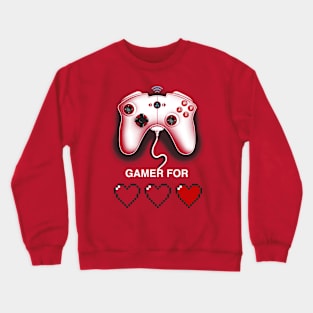 Gamer For Life Crewneck Sweatshirt